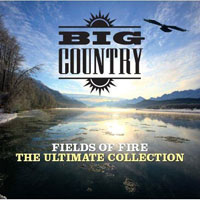 Big Country - Fields Of Fire: The Ultimate Collection (CD 1)