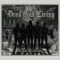 Dead And Living - The Last Men Standing