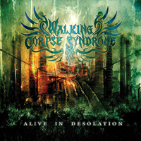 Walking Corpse Syndrome - Alive In Desolation