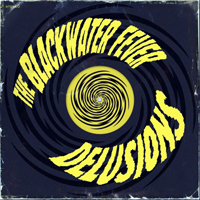 Blackwater Fever - Delusions