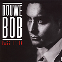 Bob, Douwe - Pass It On