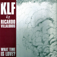 KLF - What Time Is Love? (Feat.)
