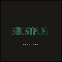 Ghostpoet - Meltdown (Single)