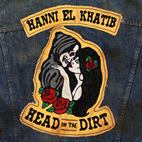 El Khatib, Hanni - Head In The Dirt