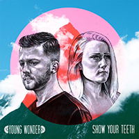 Young Wonder - Show Your Teeth (EP)