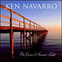 Ken Navarro - The Grace Of Summer Light