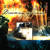 Ken Navarro - Dreaming Of Trains