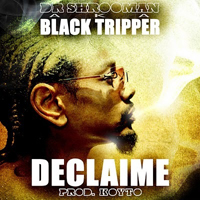 Declaime - Dr. Shrooman aka Black Tripper