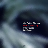 Gurtu, Trilok - Back in Hamburg (feat. Nils Petter Molvaer, Jan Bang)