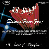 101 Strings Orchestra - Strings Have Fun!