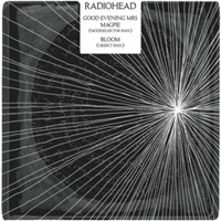 Radiohead - Good Evening Mrs Magpie (Modeselektor RMX) / Bloom (Objekt RMX) (Single)