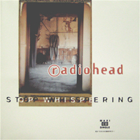 Radiohead - Stop Whispering (Single)