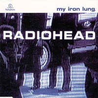 Radiohead - My Iron Lung (Single)