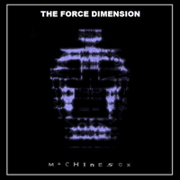 Force Dimension - Machinesex