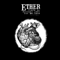 Ether (USA) - There Is Nothing Left For Me Here