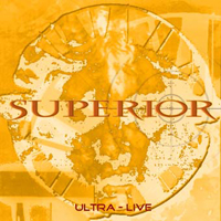 Superior (DEU) - Ultra Live Disc 2