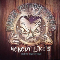 Noize Suppressor - Nobody Like's (Single)