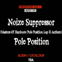 Noize Suppressor - Pole Position (Single)