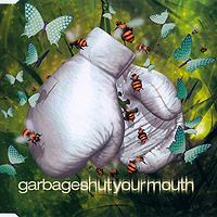 Garbage - Shut Your Mouth (Single)
