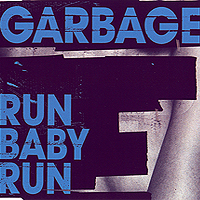 Garbage - Run Baby Run (Single)