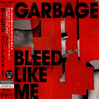 Garbage - Bleed Like Me (Japan Edition)