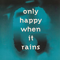 Garbage - Only Happy When It Rains (EP)