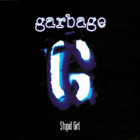 Garbage - Stupid Girl (EP 2)