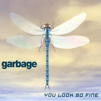 Garbage - You Look So Finev (Maxi-Single 2)