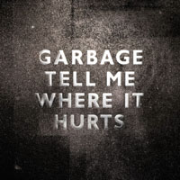 Garbage - Tell Me Where It Hurts (EP)