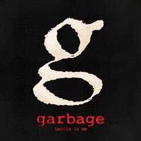 Garbage - Battle In Me (Single)