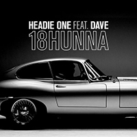 Headie One - 18HUNNA (Single) (feat. Dave)