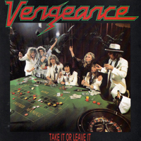 Vengeance (NLD) - Take It Or Leave It