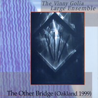 Golia, Vinny - The Other Bridge (CD 2)