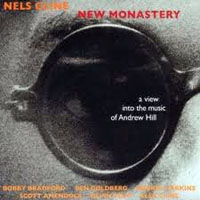 Cline, Nels - New Monastery: A View Into the Music of Andrew Hill
