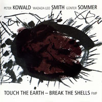 Kowald, Peter - Touch the Earth - Break the Shells