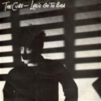 Cure - Let's Go To Bed (Single)