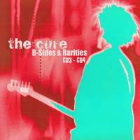 Cure - B-Sides & Rarities (CD 4)