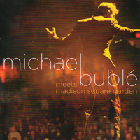 Michael Buble - Michael Buble Meets Madison Square Garden