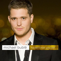 Michael Buble - Haven't Met You Yet (Single)