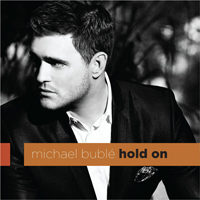 Michael Buble - Hold On (Single)