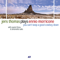 Thomas, Jens - Plays Ennio Morricone: You Can't Keep a Good Cowboy Down