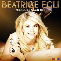 Egli, Beatrice - Verruckt Nach Dir (Single)