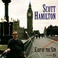 Hamilton, Scott - East of the Sun