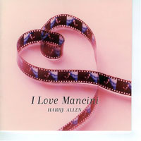Allen, Harry - I Love Mancini