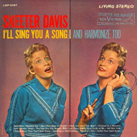 Davis, Skeeter - I'll Sing You A Song And Harmonize Too