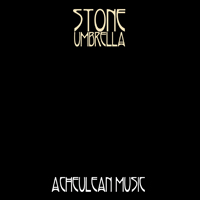 Stone Umbrella - Acheulean Music