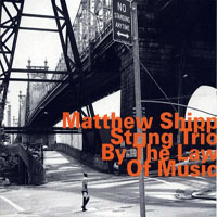 Matthew Shipp - By The Law of Music