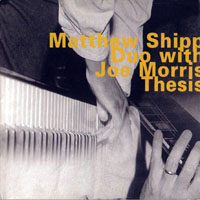 Matthew Shipp - Thesis (split)