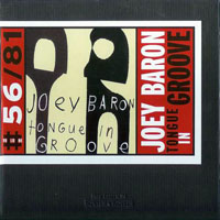 Joey Baron - Tongue In Groove