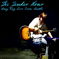 Ray, Amy - The Tender Hour: Amy Ray Live from Seattle